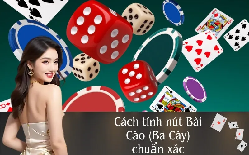 Cách tính nút Bài Cào (Ba Cây) chuẩn xác