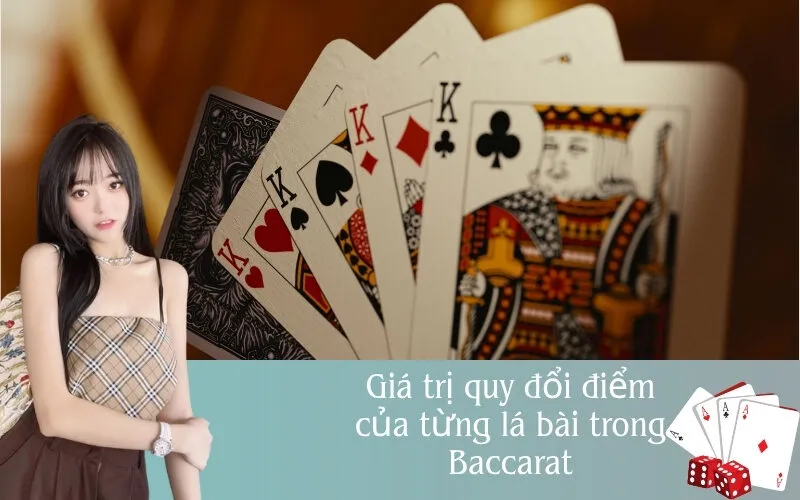 Giá Trị Quy Đổi Điểm Của Từng Lá Bài Trong Baccarat