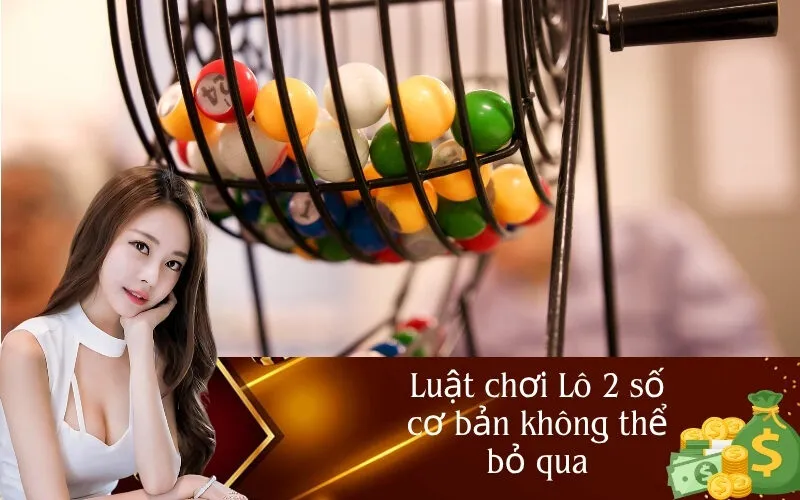 Luật chơi Lô 2 số cơ bản không thể bỏ qua