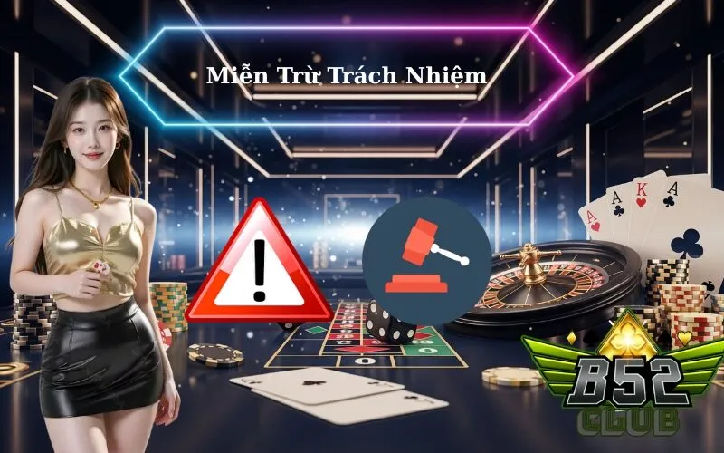 mien-tru-trach-nhiem-b52club
