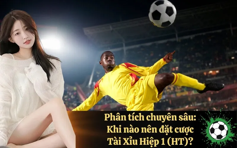 Khi nào nên đặt cược Tài Xỉu Cả Trận (FT)?